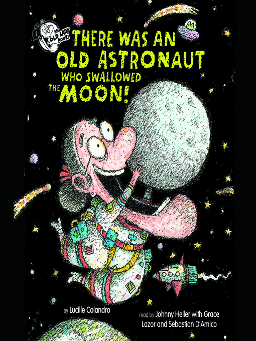 The Tiger Who Swallowed The Moon There Was an Old Astronaut Who Swallowed the Moon! - National Library
